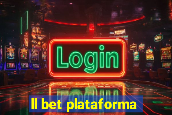 ll bet plataforma